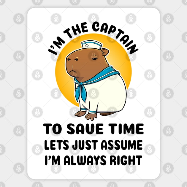 I'm the captain to save time lets just assume I'm always right Capybara Sailor Magnet by capydays